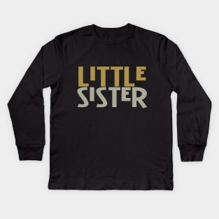 Little Sister Kids Long Sleeve T-Shirt